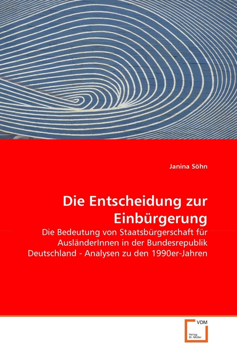 Die Entscheidung zur Einb&uuml;rgerung -  Janina S&ouml;hn