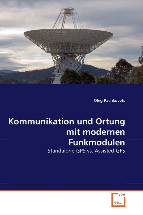 Kommunikation und Ortung mit modernen Funkmodulen -  Oleg Pachkovets