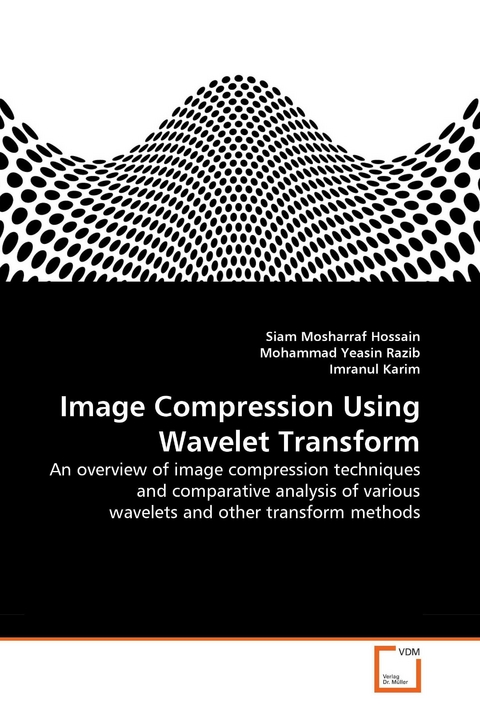 Image Compression Using Wavelet Transform -  Siam Mosharraf Hossain,  Mohammad Yeasin Razib,  Imranul Karim