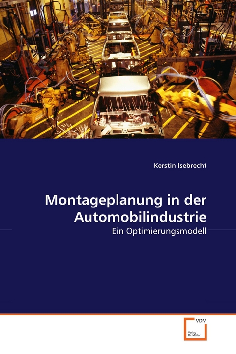 Montageplanung in der Automobilindustrie -  Kerstin Isebrecht