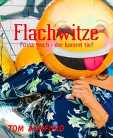 Flachwitze - Tom Ashford