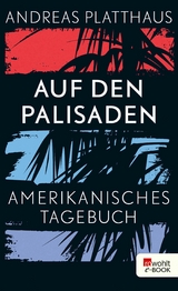 Auf den Palisaden - Andreas Platthaus