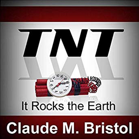TNT - Claude M. Bristol