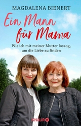 Ein Mann f&uuml;r Mama - Magdalena Bienert