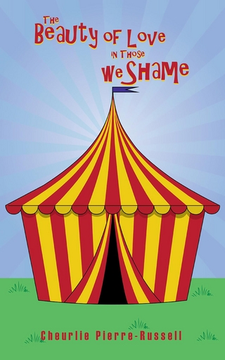 The Beauty of Love in Those we Shame