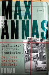 Morduntersuchungskommission: Der Fall Melchior Nikoleit - Max Annas