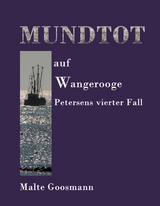 Mundtot auf Wangerooge - Malte Goosmann