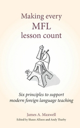 Making Every MFL Lesson Count -  James A Maxwell