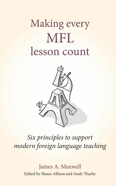 Making Every MFL Lesson Count -  James A Maxwell
