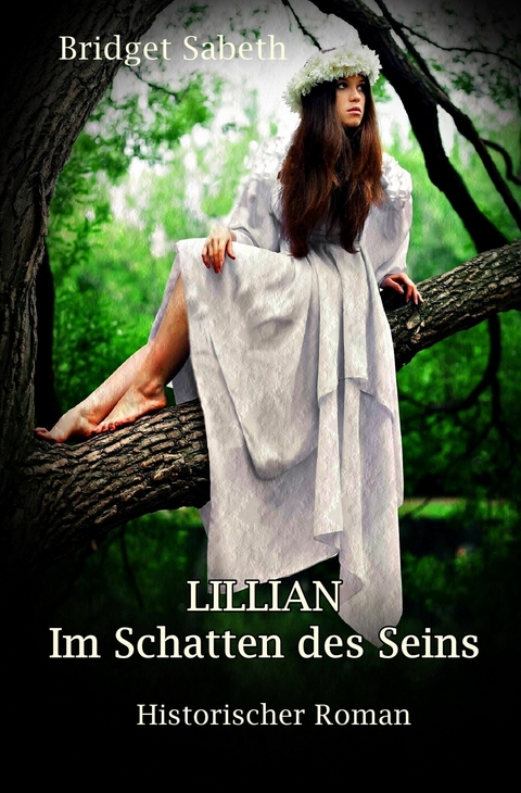 LILLIAN - Im Schatten des Seins - Bridget Sabeth