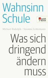 Wahnsinn Schule - Michael Rudolph, Susanne Leinemann