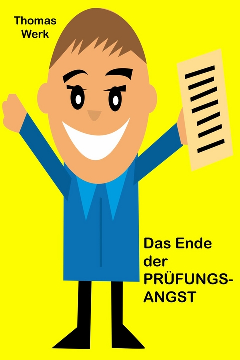 Das Ende der Prüfungsangst - Thomas Werk
