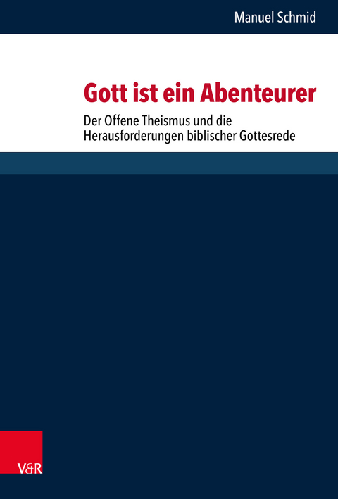 Gott ist ein Abenteurer -  Manuel Schmid