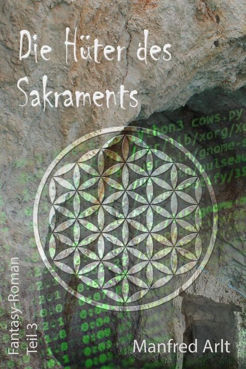 Die H&uuml;ter des Sakraments Teil 3 - Manfred Arlt