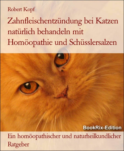 Zahnfleischentz&uuml;ndung bei Katzen nat&uuml;rlich behandeln mit Hom&ouml;opathie und Sch&uuml;sslersalzen - Robert Kopf