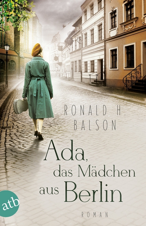 Ada, das M&auml;dchen aus Berlin - Ronald H. Balson