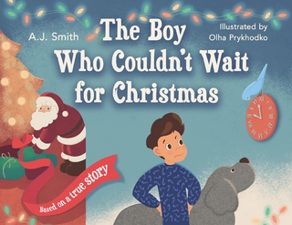 The Boy Who Couldn't Wait for Christmas