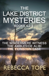 Lake District Mysteries - Books 1, 2, 3 - Rebecca Tope