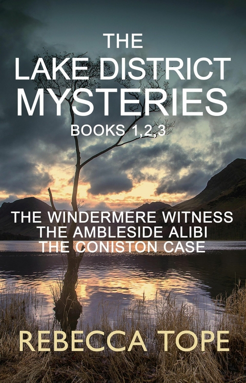 Lake District Mysteries - Books 1, 2, 3 - Rebecca Tope