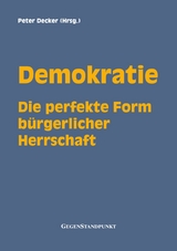 Demokratie - Die perfekte Form bürgerlicher Herrschaft - 