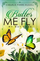 Butter Me Fly - Cheurlie Pierre-Russell