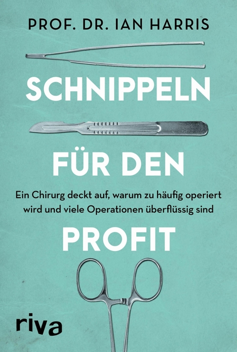 Schnippeln f&uuml;r den Profit - Ian Harris  Dr.