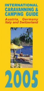 International Caravanning and Camping Guide to Austria, Germany, Italy and Switzerland 2005 - Scarff, Dudley B.