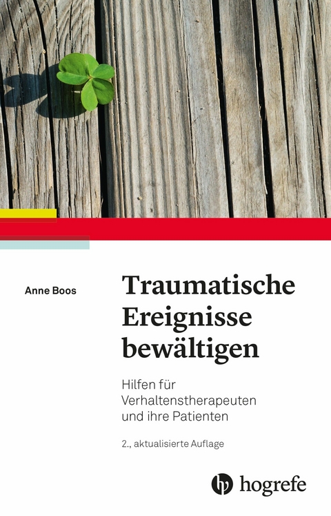 Traumatische Ereignisse bew&auml;ltigen - Anne Boos