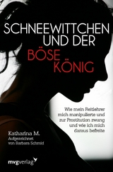 Schneewittchen und der b&ouml;se K&ouml;nig -  Katharina M.,  Barbara Schmid