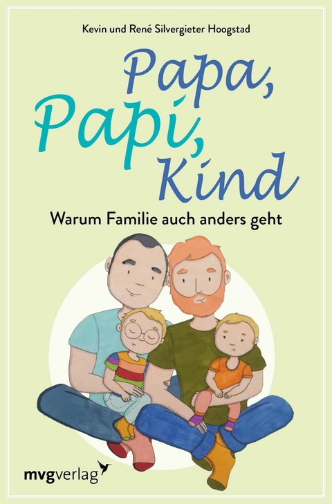 Papa, Papi, Kind -  Ren&eacute; Silvergieter Hoogstad,  Kevin Silvergieter Hoogstad
