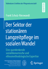 Der Sektor der station&auml;ren Langzeitpflege im sozialen Wandel - Frank Schulz-Nieswandt
