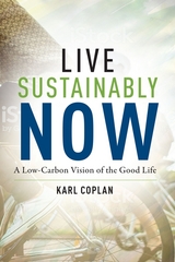 Live Sustainably Now -  Karl Coplan