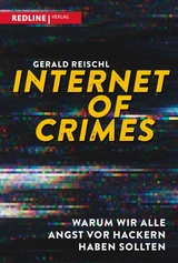 Internet of Crimes -  Gerald Reischl