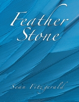 Feather Stone -  Sean Fitzgerald