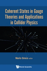 COHERENT STATES IN GAUGE THEORIES AND APPLN IN COLLIDER PHY - 