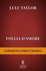 Follia d'amore - Lulu Taylor