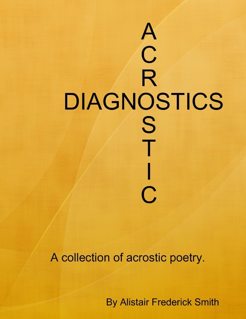 Acrostic Diagnostics -  Alistair Frederick Smith