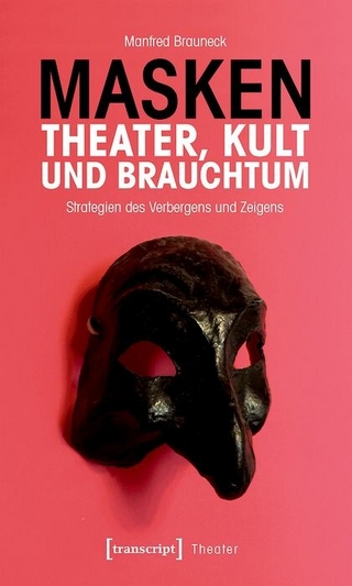 Masken - Theater, Kult und Brauchtum