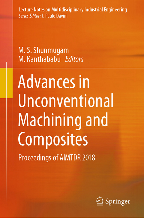 Advances in Unconventional Machining and Composites - 