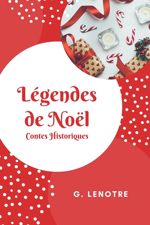 L&eacute;gendes de No&euml;l - G. Lenotre