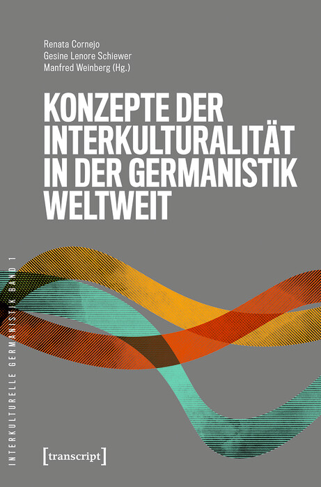 Konzepte der Interkulturalit&auml;t in der Germanistik weltweit - 