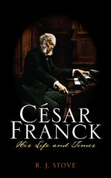 Cesar Franck -  R. J. Stove