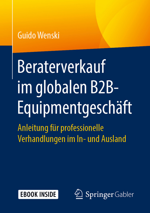 Beraterverkauf im globalen B2B-Equipmentgesch&auml;ft - Guido Wenski
