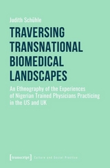 Traversing Transnational Biomedical Landscapes - Judith Sch&uuml;hle
