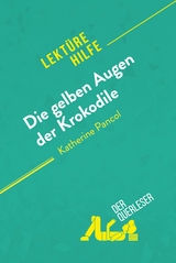Die gelben Augen der Krokodile von Katherine Pancol (Lekt&uuml;rehilfe) -  der Querleser