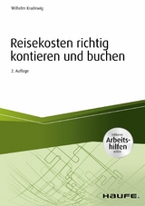 Reisekosten richtig kontieren und buchen - inkl. Arbeitshilfen online - Wilhelm Krudewig