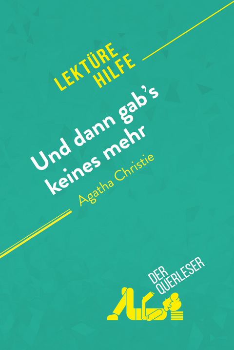 Und dann gab's keines mehr von Agatha Christie (Lekt&uuml;rehilfe) -  der Querleser