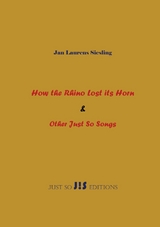 How the Rhino Lost its Horn & Other Just So Songs - Jan Laurens Siesling