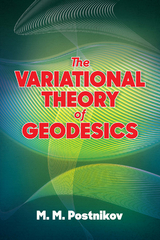 The Variational Theory of Geodesics - M. M. Postnikov