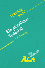 Ein pl&ouml;tzlicher Todesfall von J. K. Rowling (Lekt&uuml;rehilfe) -  der Querleser